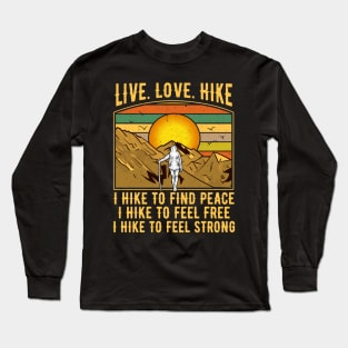 Live, Love, Hike! Long Sleeve T-Shirt